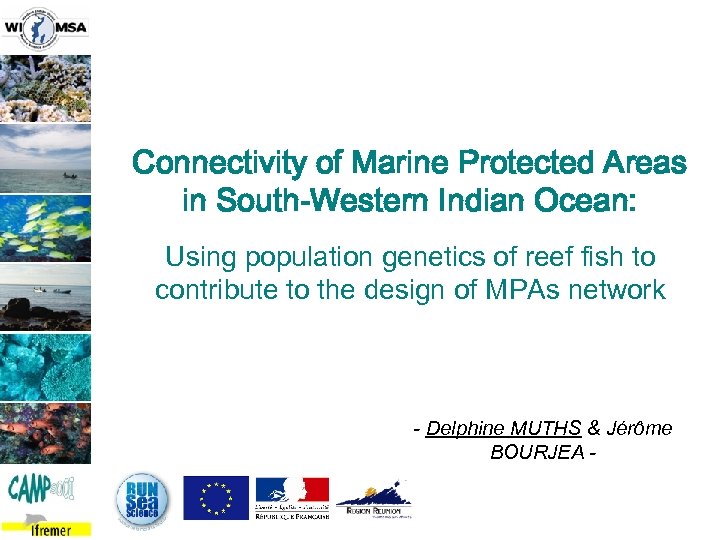 Connectivity of Marine Protected Areas in South-Western Indian Ocean: Using population genetics of reef