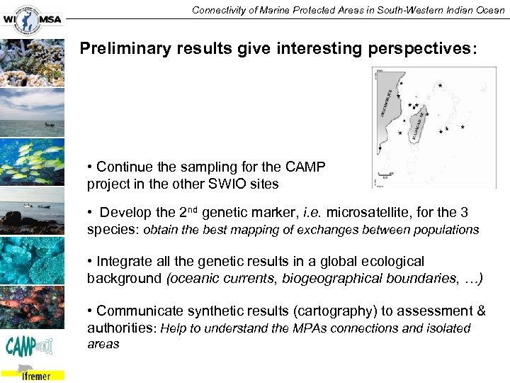 Connectivity of Marine Protected Areas in South-Western Indian Ocean Preliminary results give interesting perspectives: