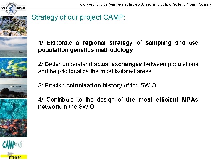 Connectivity of Marine Protected Areas in South-Western Indian Ocean Strategy of our project CAMP: