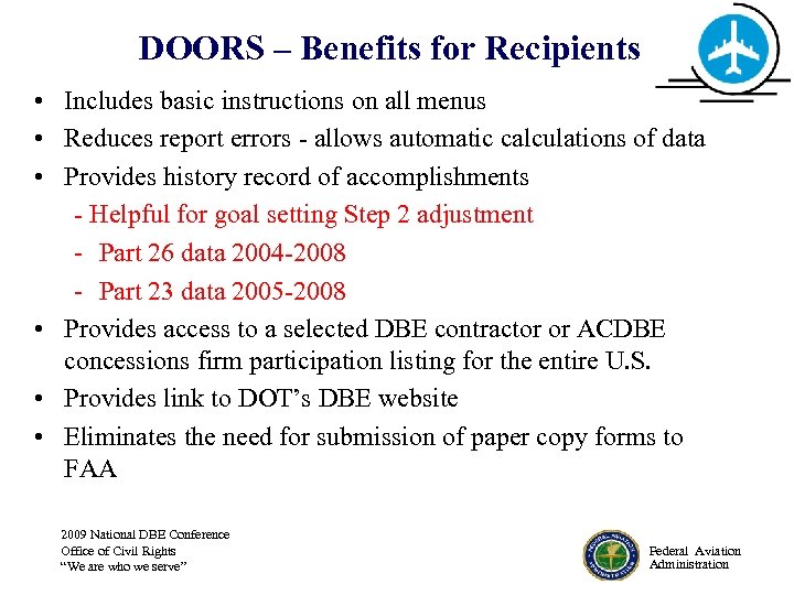 DOORS – Benefits for Recipients • Includes basic instructions on all menus • Reduces