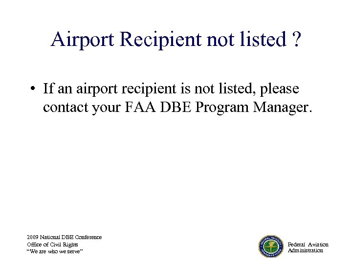 Airport Recipient not listed ? • If an airport recipient is not listed, please