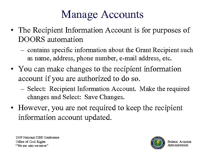 Manage Accounts • The Recipient Information Account is for purposes of DOORS automation –