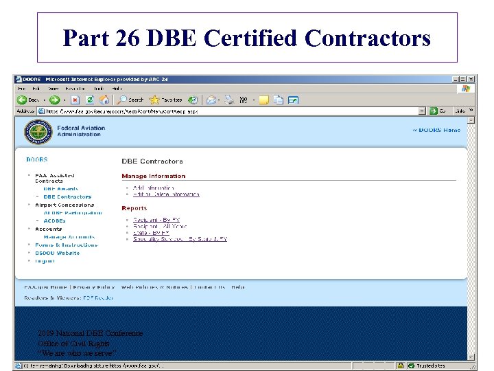 Part 26 DBE Certified Contractors 2009 National DBE Conference Office of Civil Rights “We