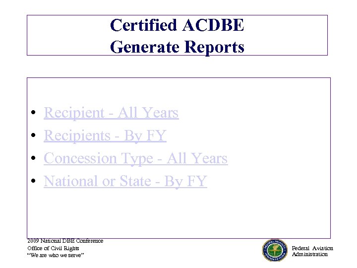 Certified ACDBE Generate Reports • • Recipient - All Years Recipients - By FY