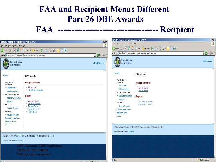  FAA and Recipient Menus Different Part 26 DBE Awards FAA ------------------ Recipient 2009