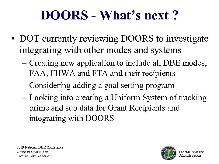 DOORS - What’s next ? • DOT currently reviewing DOORS to investigate integrating with