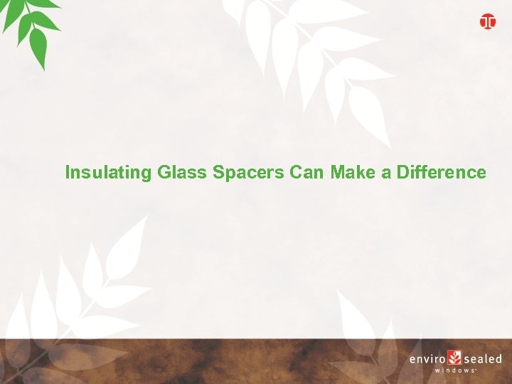 Insulating Glass Spacers Can Make a Difference 