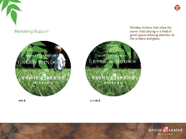 Marketing Support Window stickers that show the same child playing in a field of