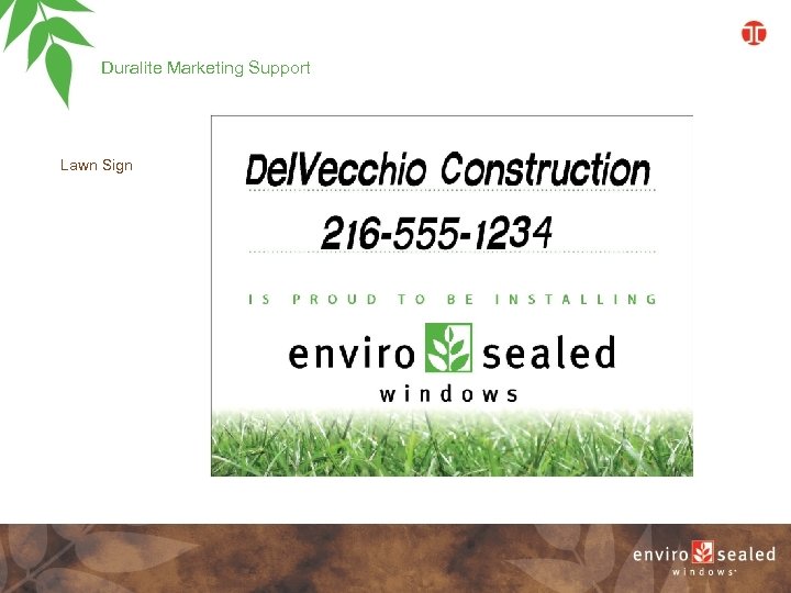 Duralite Marketing Support Lawn Sign 