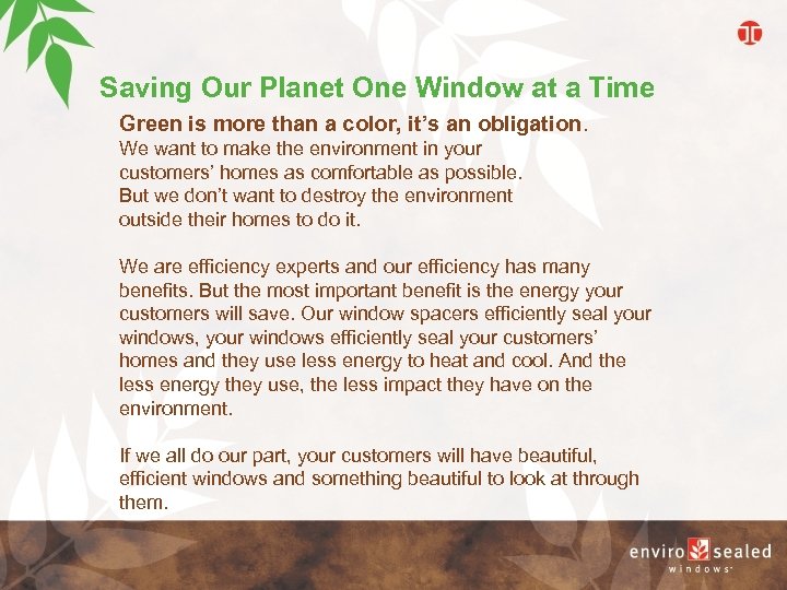 Saving Our Planet One Window at a Time Green is more than a color,