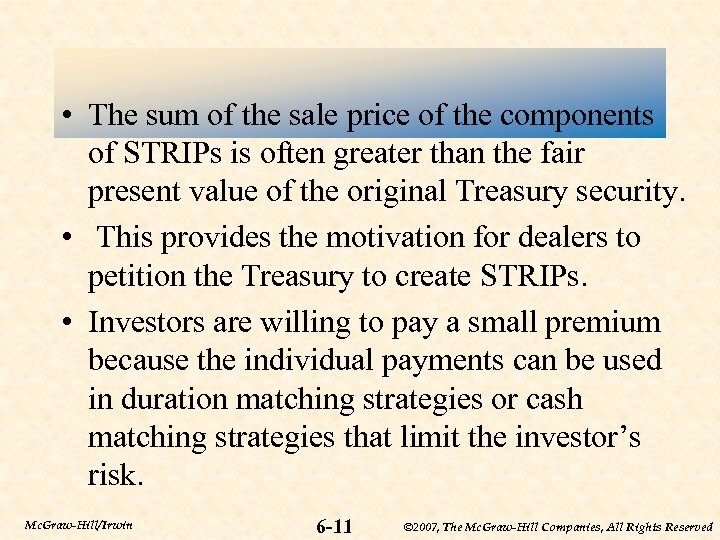  • The sum of the sale price of the components of STRIPs is