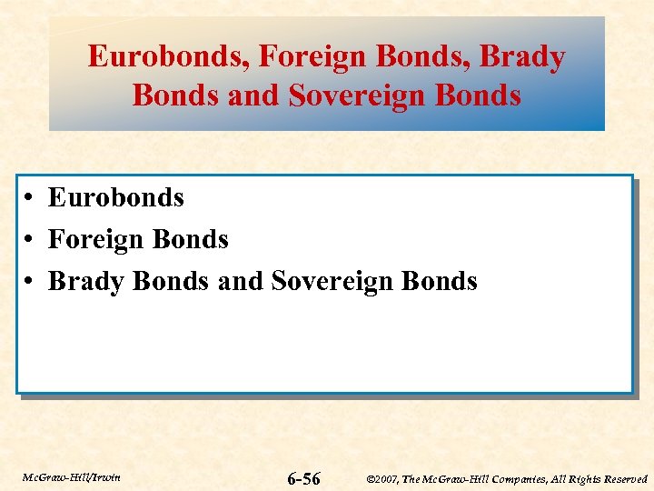 Eurobonds, Foreign Bonds, Brady Bonds and Sovereign Bonds • Eurobonds • Foreign Bonds •