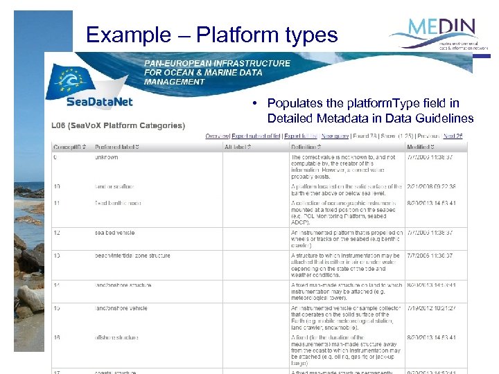 Example – Platform types • Populates the platform. Type field in Detailed Metadata in