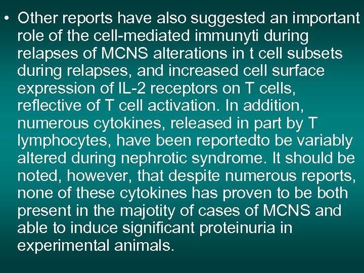  • Other reports have also suggested an important role of the cell-mediated immunyti