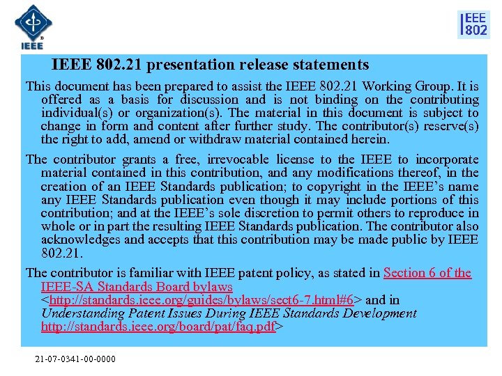 IEEE 802. 21 presentation release statements This document has been prepared to assist the