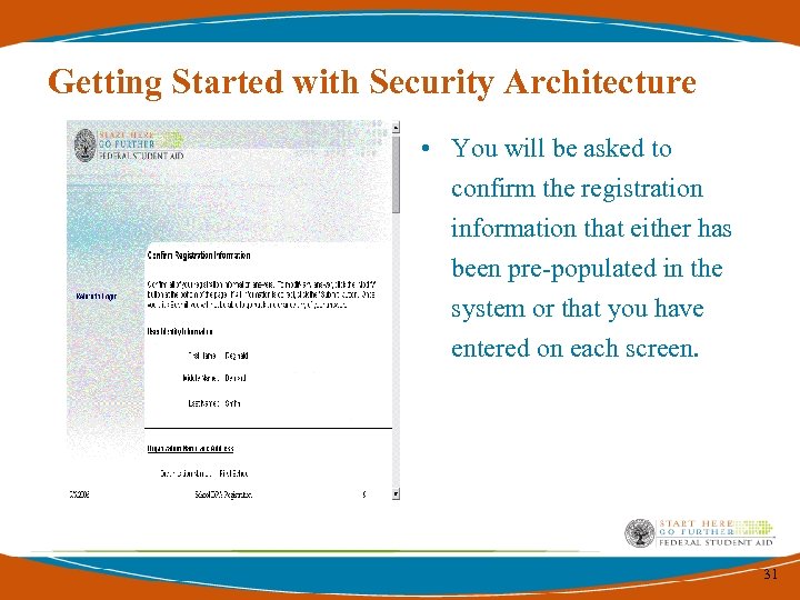 Getting Started with Security Architecture • You will be asked to confirm the registration