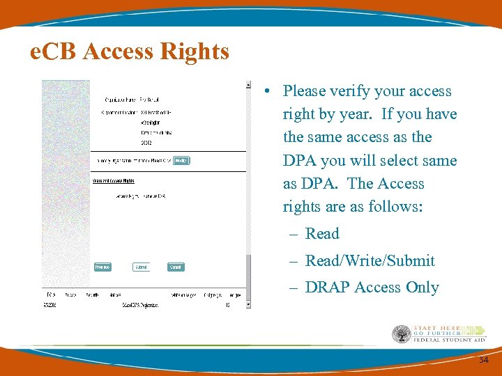 e. CB Access Rights • Please verify your access right by year. If you