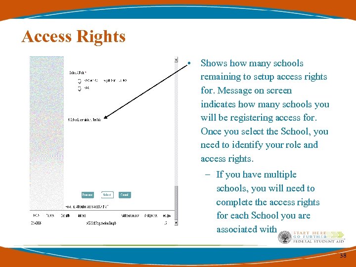 Access Rights • Shows how many schools remaining to setup access rights for. Message