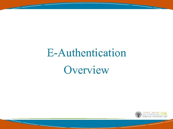 E-Authentication Overview 