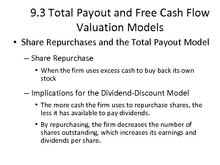 9. 3 Total Payout and Free Cash Flow Valuation Models • Share Repurchases and
