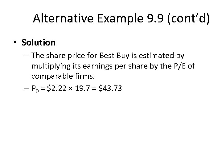 Alternative Example 9. 9 (cont’d) • Solution – The share price for Best Buy