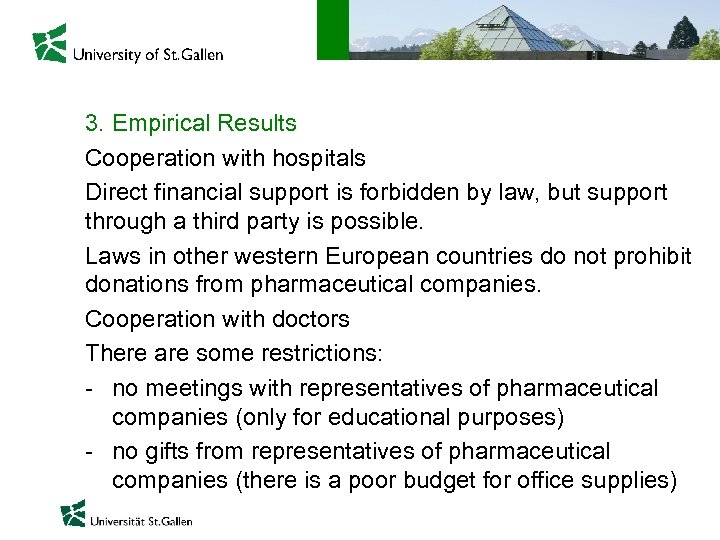 3. Empirical Results Cooperation with hospitals Direct financial support is forbidden by law, but