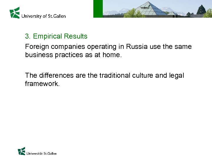 3. Empirical Results Foreign companies operating in Russia use the same business practices as