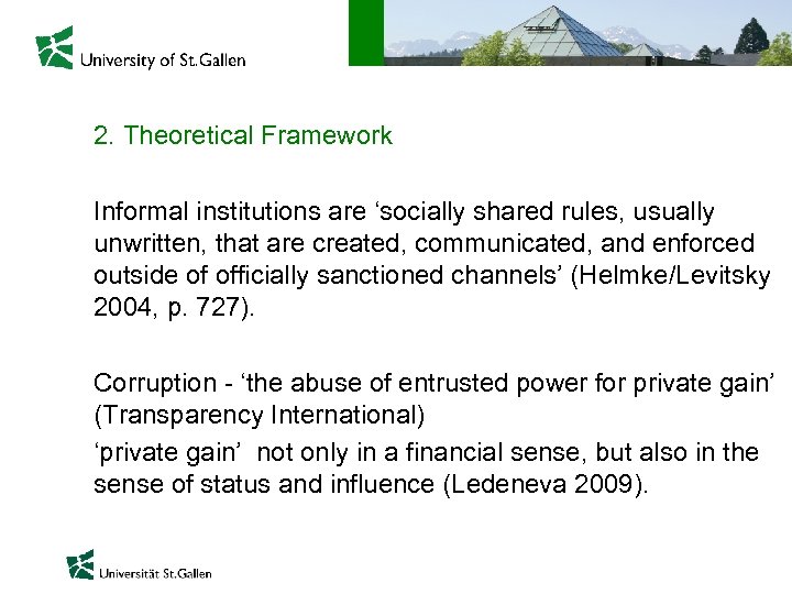 2. Theoretical Framework Informal institutions are ‘socially shared rules, usually unwritten, that are created,