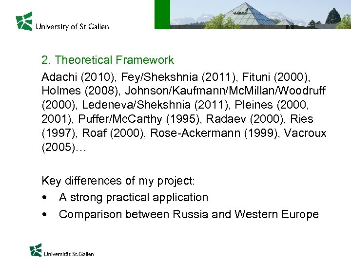 2. Theoretical Framework Adachi (2010), Fey/Shekshnia (2011), Fituni (2000), Holmes (2008), Johnson/Kaufmann/Mc. Millan/Woodruff (2000),