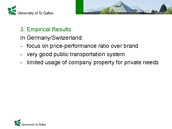 3. Empirical Results In Germany/Switzerland: - focus on price-performance ratio over brand - very