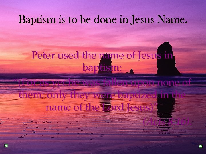 Baptism is to be done in Jesus Name. Peter used the name of Jesus