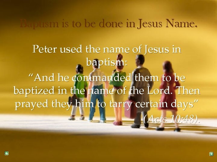 Baptism is to be done in Jesus Name. Peter used the name of Jesus
