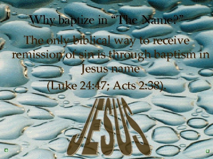 Why baptize in “The Name? ” The only biblical way to receive remission of