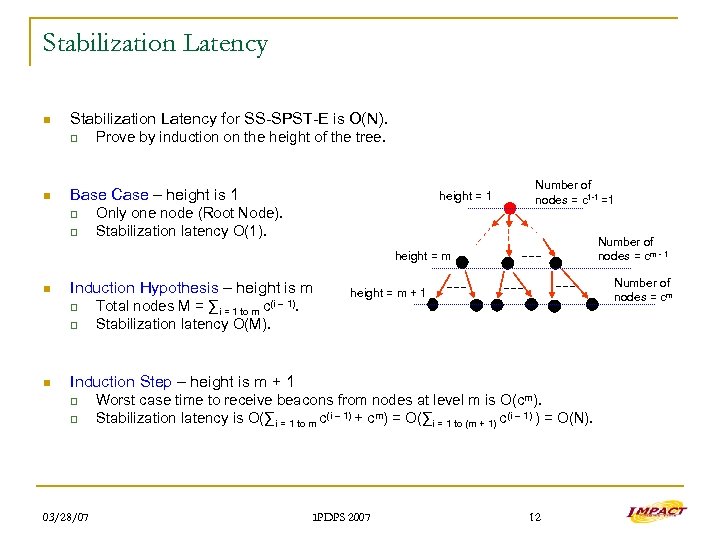 Stabilization Latency n Stabilization Latency for SS-SPST-E is O(N). q n Prove by induction