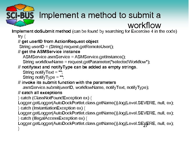 Implement a method to submit a workflow Implement do. Submit method (can be found