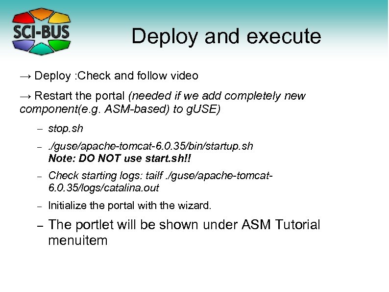 Deploy and execute → Deploy : Check and follow video → Restart the portal