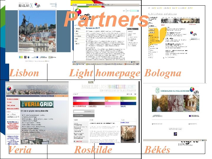 Partners Lisbon Veria Light homepage Bologna Roskilde Békés 