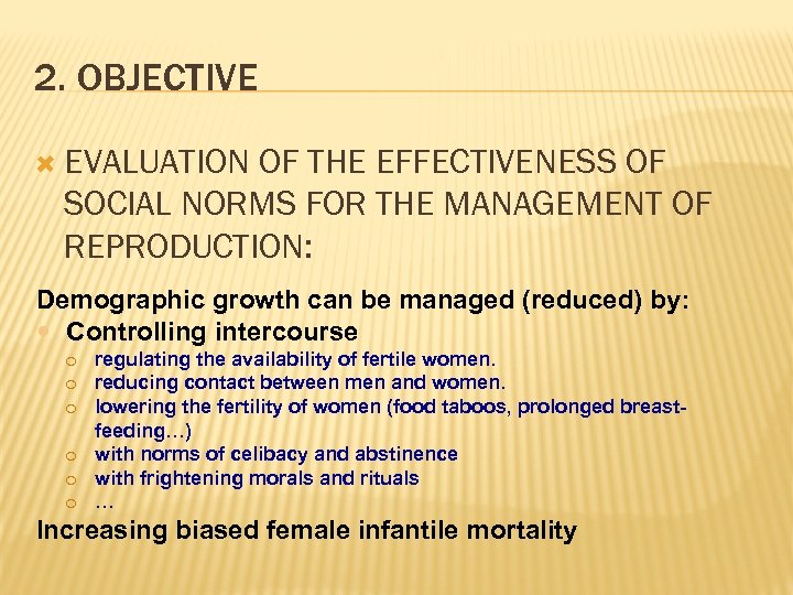 2. OBJECTIVE EVALUATION OF THE EFFECTIVENESS OF SOCIAL NORMS FOR THE MANAGEMENT OF REPRODUCTION: