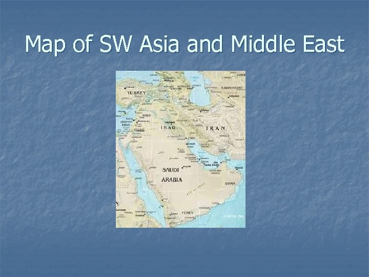 Map of SW Asia and Middle East 