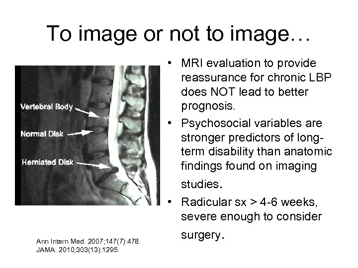To image or not to image… Ann Intern Med. 2007; 147(7): 478. JAMA. 2010;