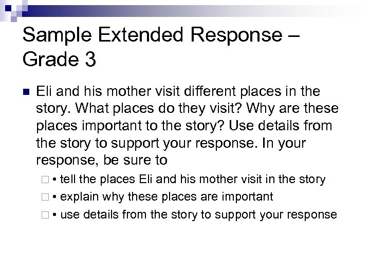 Sample Extended Response – Grade 3 n Eli and his mother visit different places