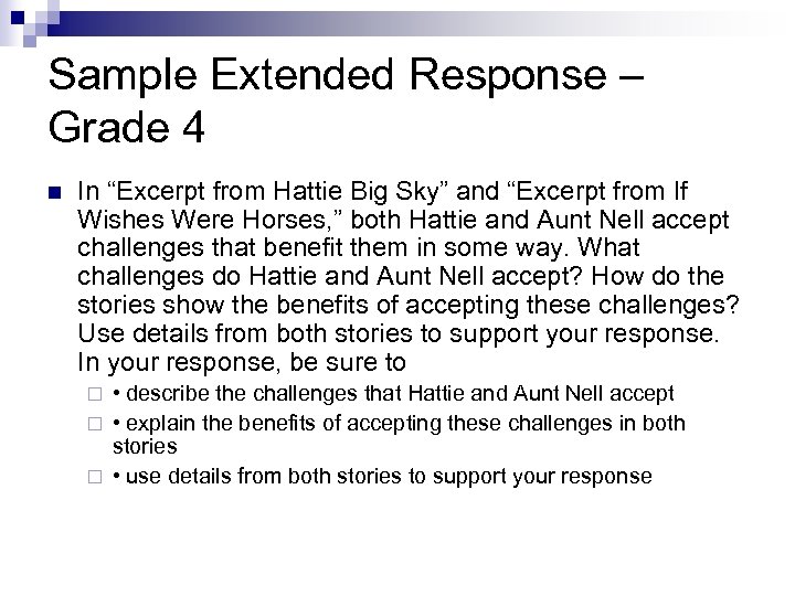 Sample Extended Response – Grade 4 n In “Excerpt from Hattie Big Sky” and
