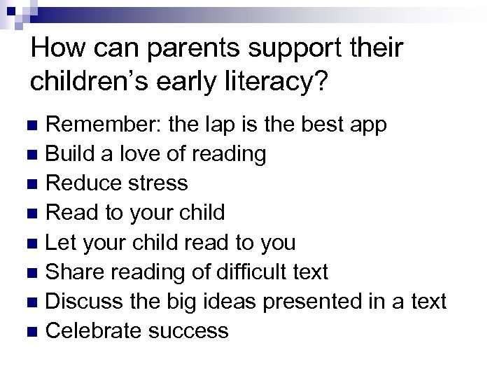 How can parents support their children’s early literacy? Remember: the lap is the best