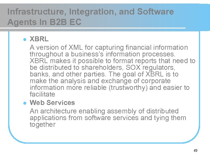 Infrastructure, Integration, and Software Agents In B 2 B EC l l XBRL A