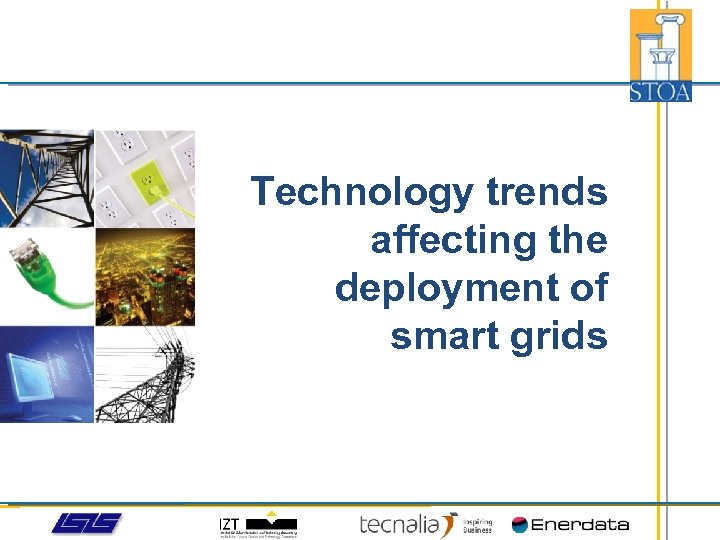 Technology trends affecting the deployment of smart grids 