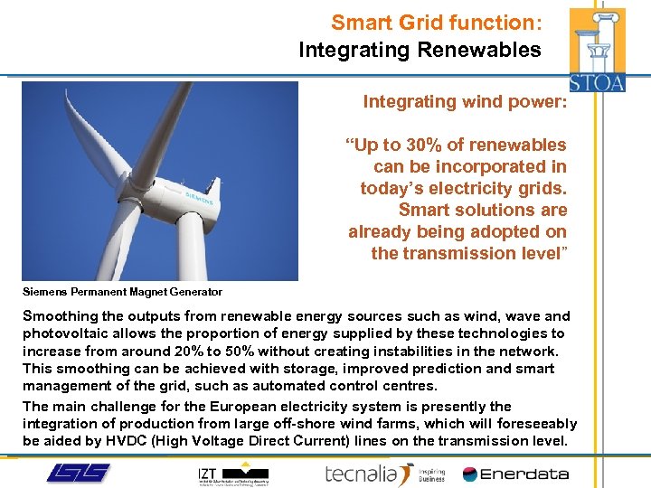 Smart Grid function: Integrating Renewables Integrating wind power: “Up to 30% of renewables can