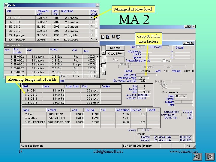 Managed at Row level MA 2 Crop & Field area factors Zooming brings list