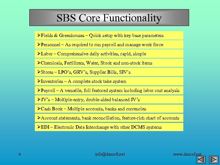 SBS Core Functionality ØFields & Greenhouses – Quick setup with key base parameters ØPersonnel