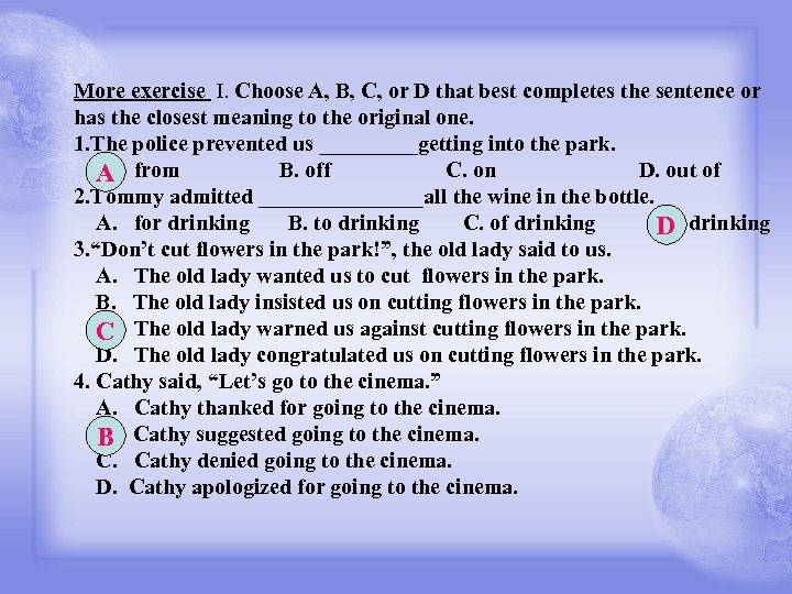 More exercise I. Choose A, B, C, or D that best completes the sentence
