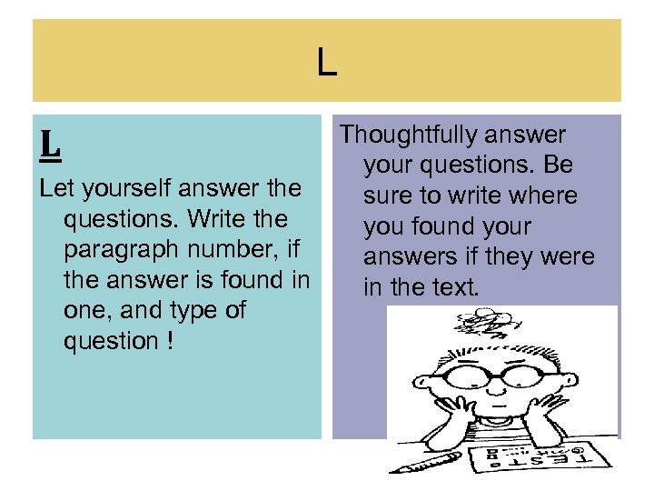 L L Let yourself answer the questions. Write the paragraph number, if the answer